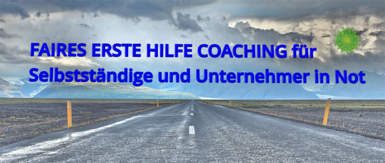 Erste Hilfe Coaching für Selbstständige und Unternehmer in der Corona Krise